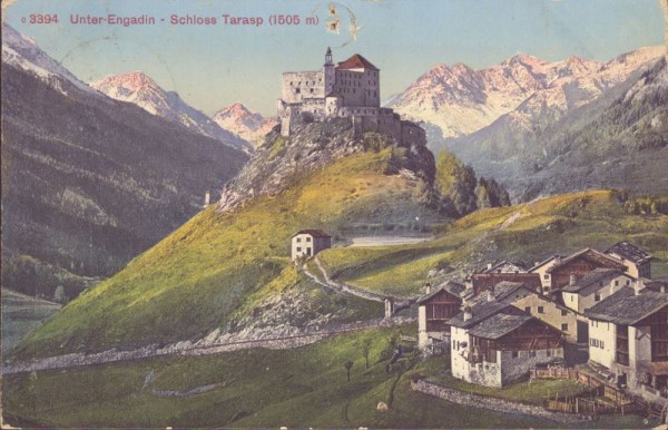 Unter - Engadin, Schloss Tarasp. 1915